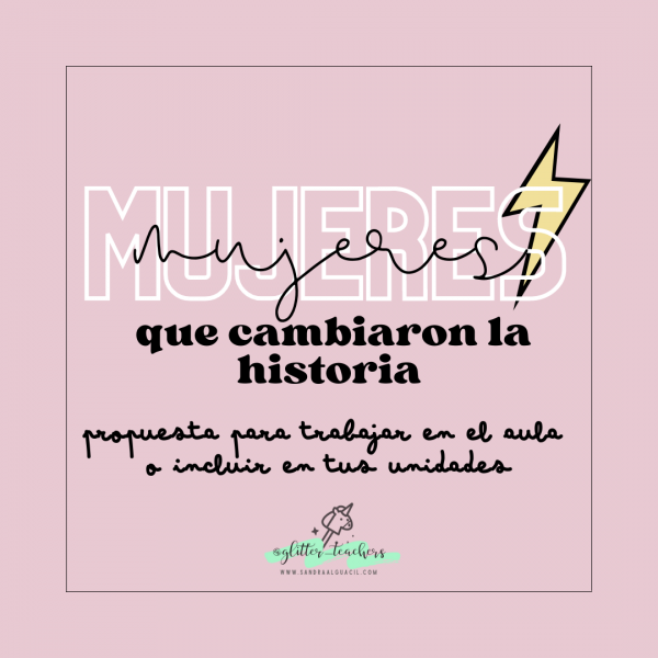 MUJERES QUE HAN HECHO HISTORIA