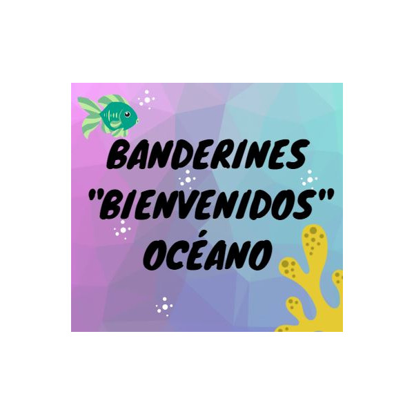 Banderines "Bienvenidos" océano
