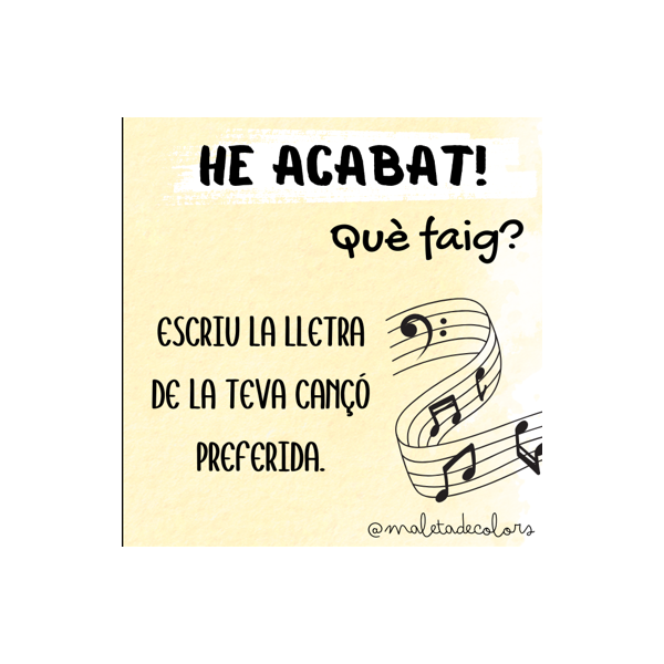 JA HE ACABAT. QUÈ FAIG?