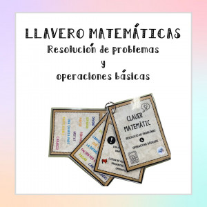 LLAVERO MATEMÁTICAS: resolución de problemas y operaciones básicas.