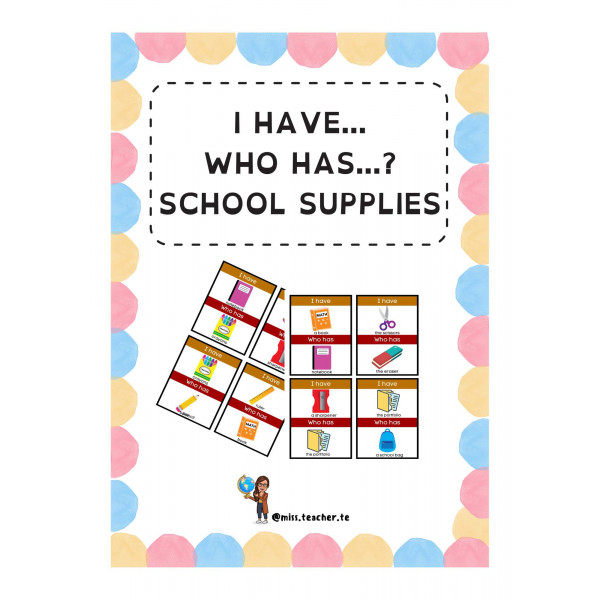 I have...who has...? SCHOOL SUPPLIES