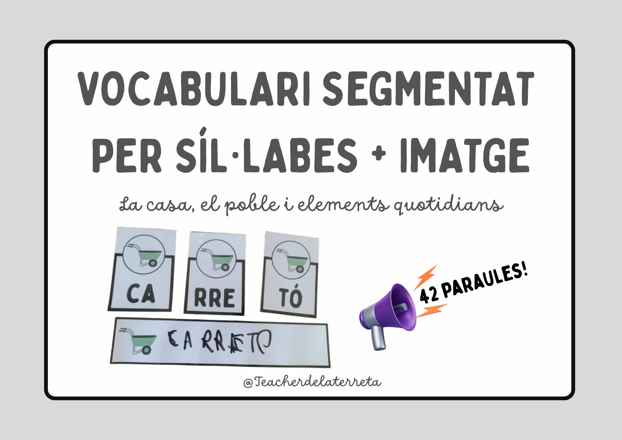 Vocabulari segmentat per síl·labes + imatge (La casa, el poble i elements quotidians)