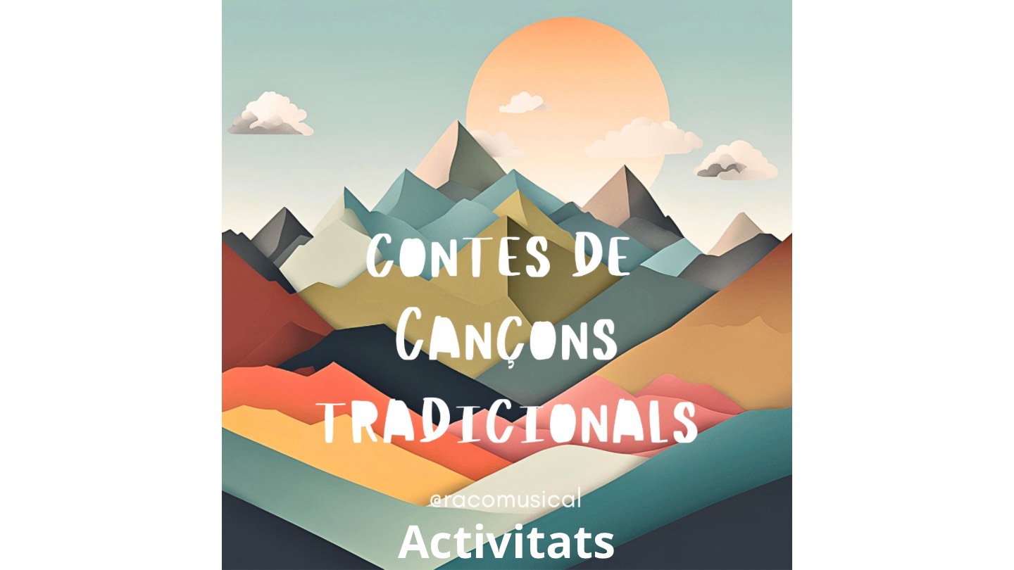 Sa9. Activitats de Contes de Cançons tradicionals CI