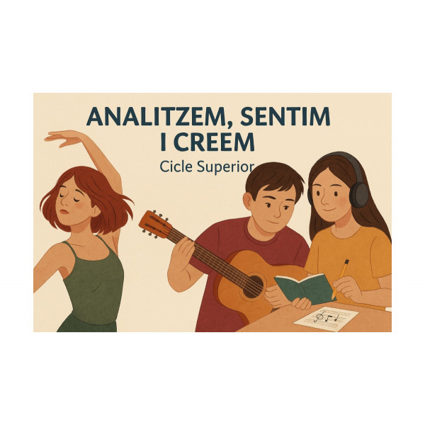 Sa17. Analitzem, sentim i creem (situació d’aprenentatge per a Cicle Superior)