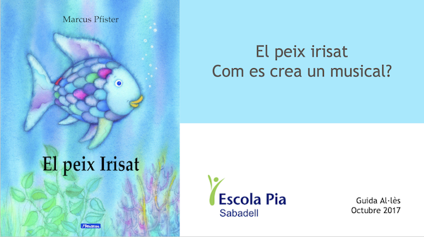 El peix irisat Propostes per treballar-lo a través d'un musical