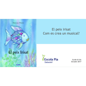 El peix irisat Propostes per treballar-lo a través d'un musical