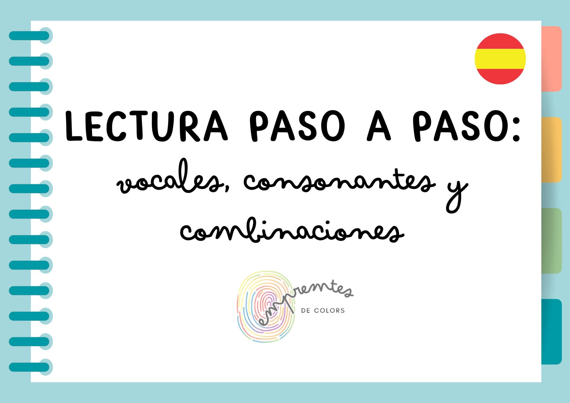 LECTURA PASO A PASO: VOCALES, CONSONANTES Y COMBINACIONES.