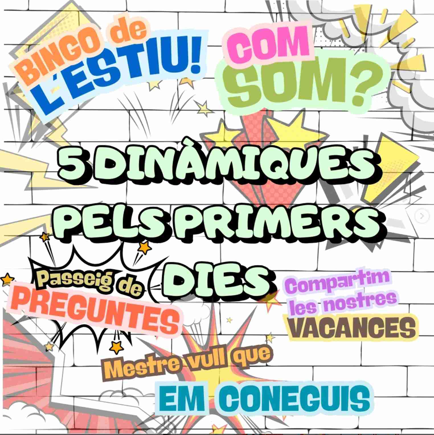5 DINÀMIQUES PELS PRIMERS DIES