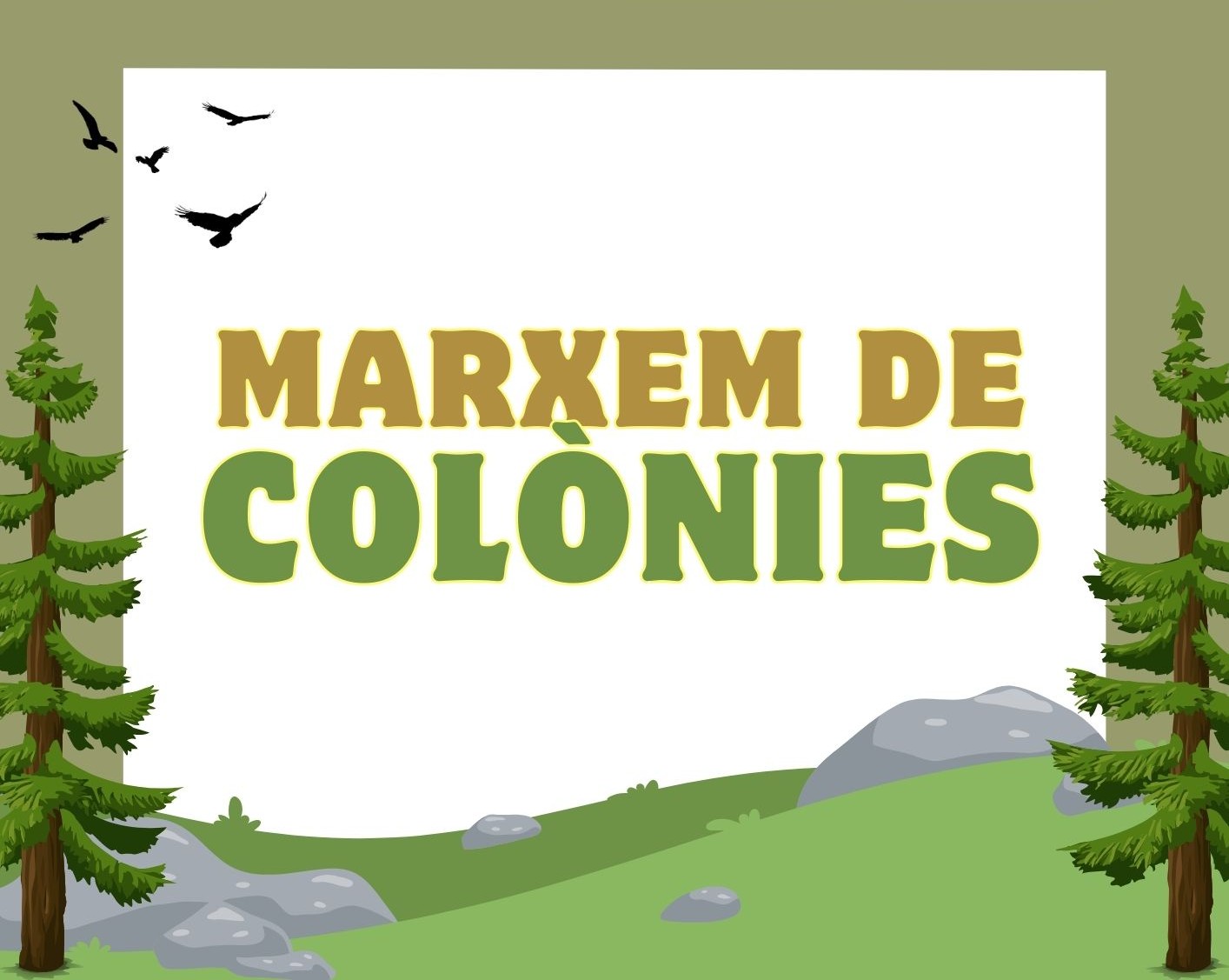 MARXEM DE COLÒNIES!