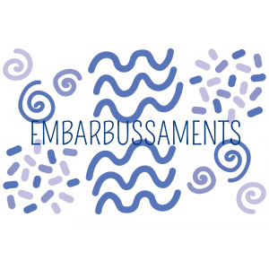 EMBARBUSSAMENTS