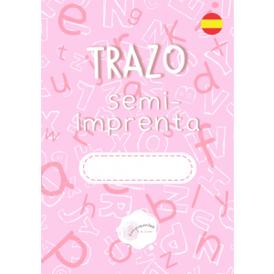 CUADERNILLO DE TRAZO: LETRA SEMI-IMPRENTA