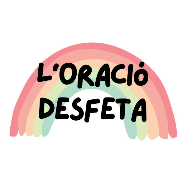 L'oració desfeta
