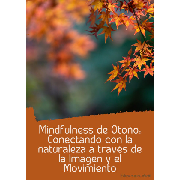 Mindfulness de Tardor: Connectant amb la natura a través de la Imatge i el Moviment