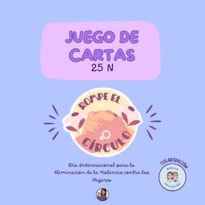ROMPE EL CIRCULO - Juego de cartas 25N (CAT & CAST)