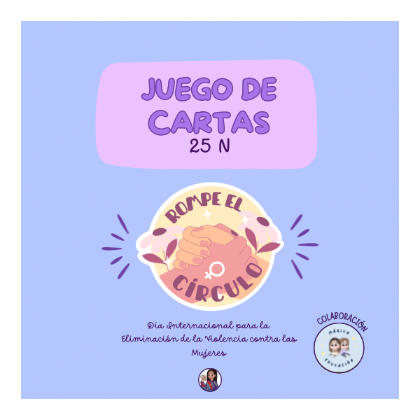 ROMPE EL CIRCULO - Juego de cartas 25N (CAT & CAST)