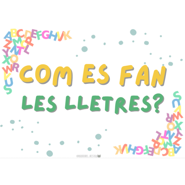 Com es fan les lletres?