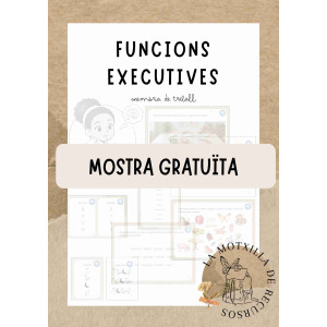 FUNCIONS EXECUTIVES - MOSTRA. Memòria de treball