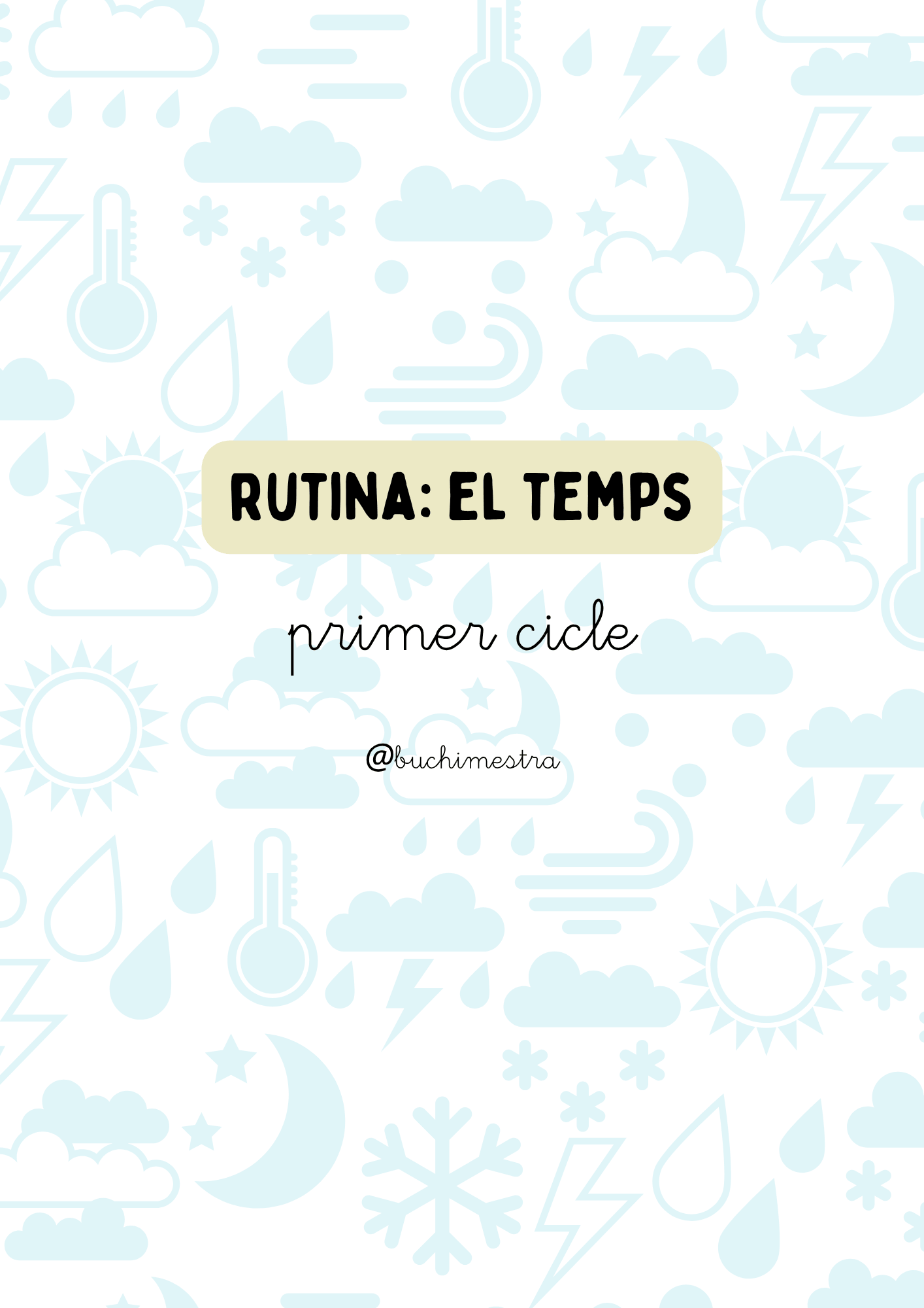 Rutina: el temps.