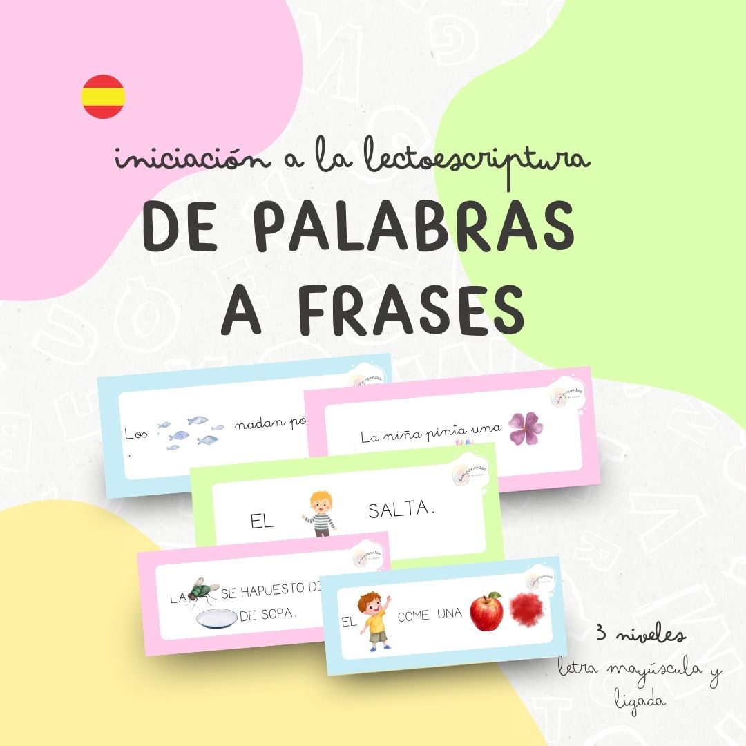 DE PALABRAS A FRASES: iniciación a la lectoescritura