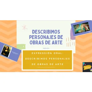 Expresión oral: Describimos personajes de obras de arte