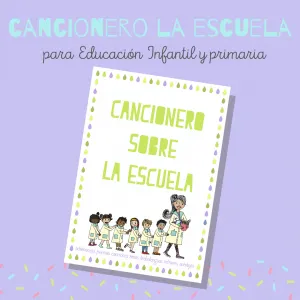 PACK VUELTA A CLASE: CANCIONERO DE LA ESCUELA