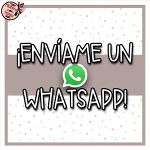 ¡ENVÍAME UN WHATSAPP!