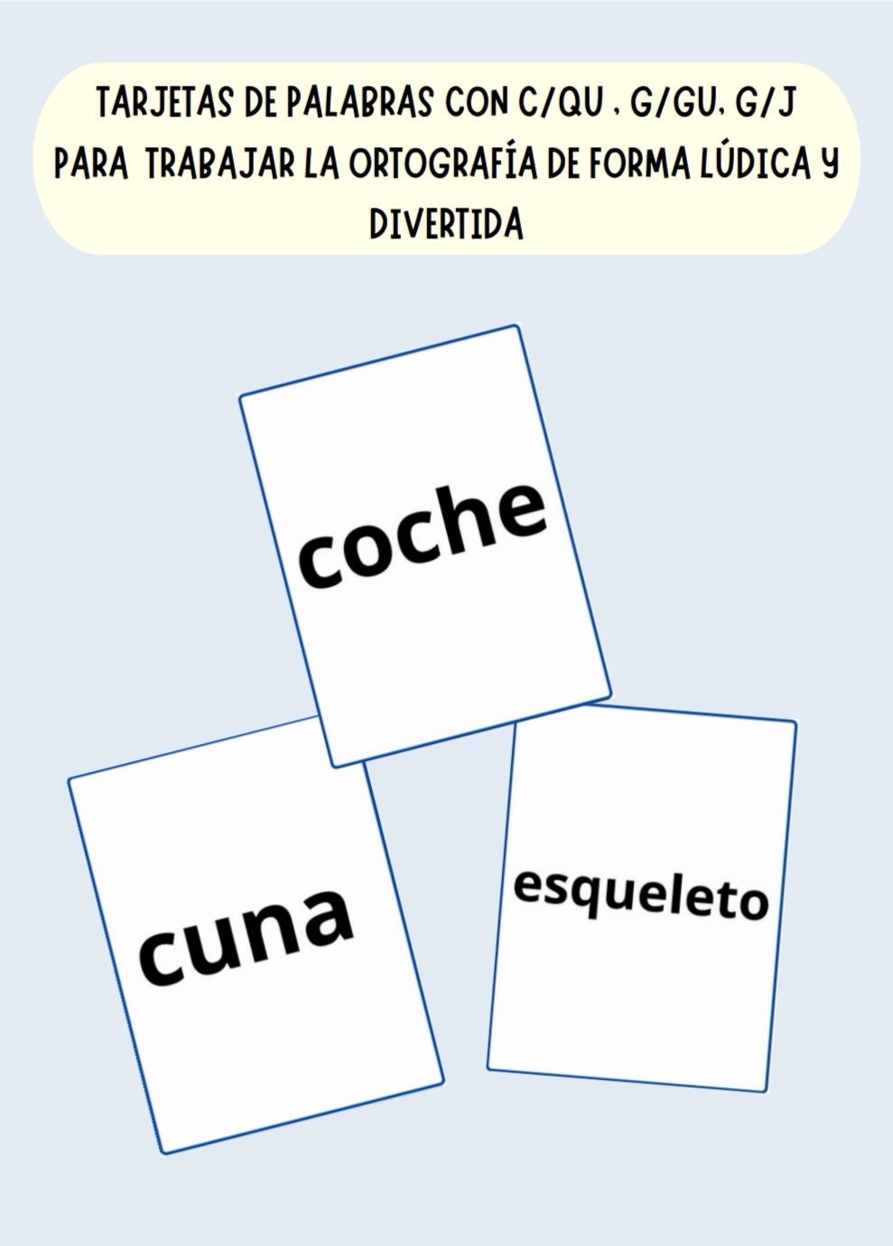 Tarjetas de palabras con C/QU, G/GU, G/J.