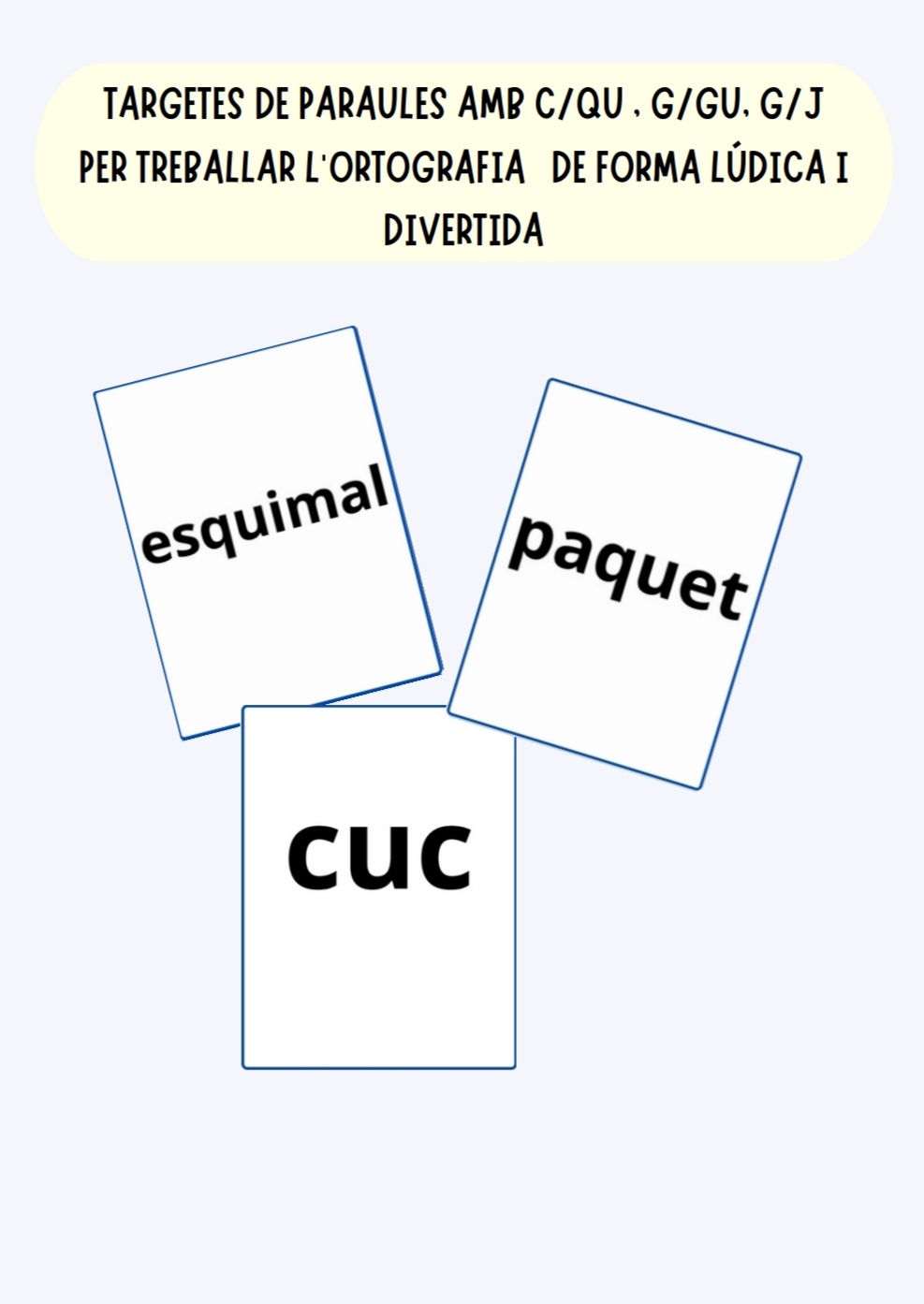 Targetes de paraules amb C/QU, G/GU i G/J.