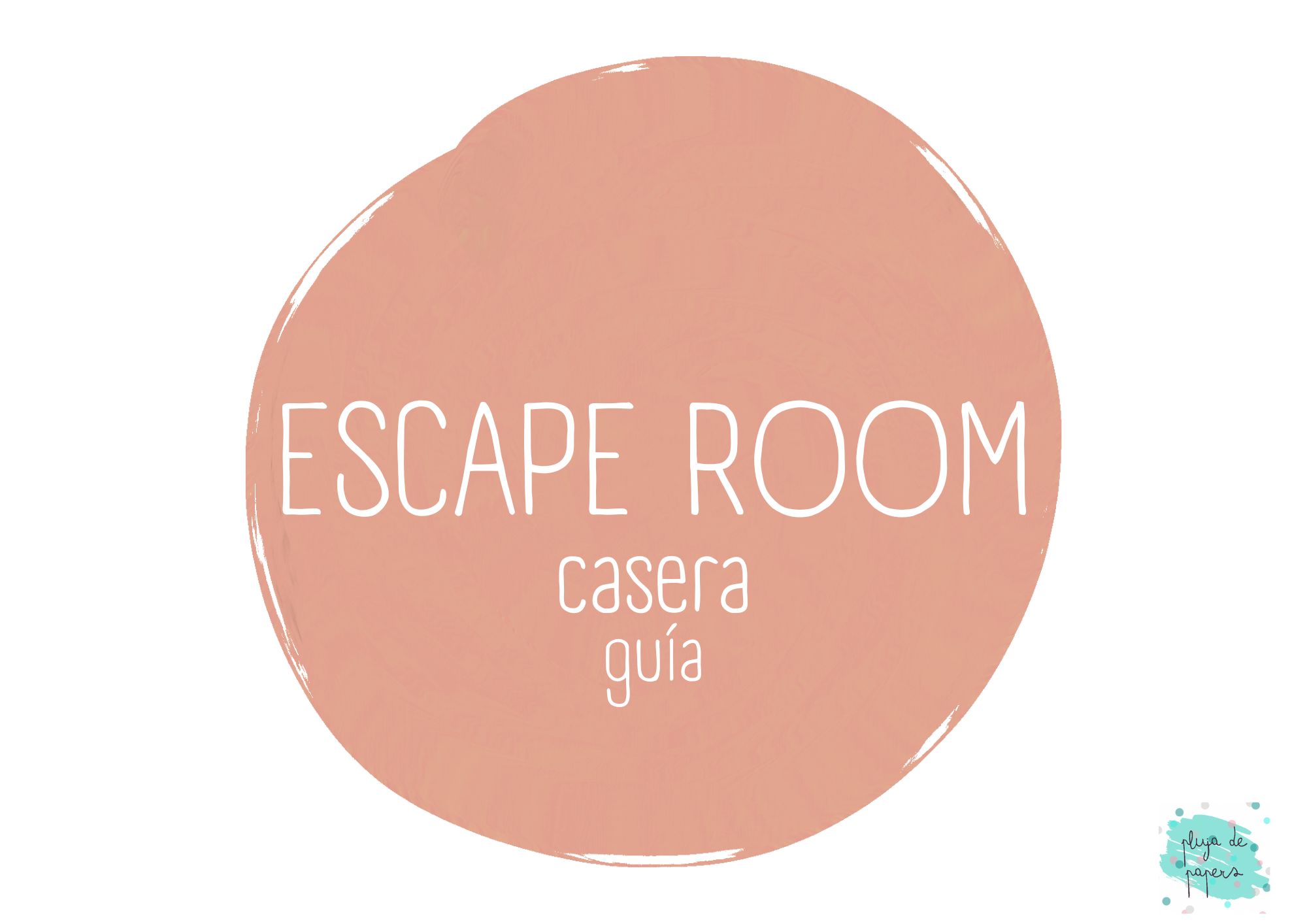 GUÍA ESCAPE ROOM CASERA