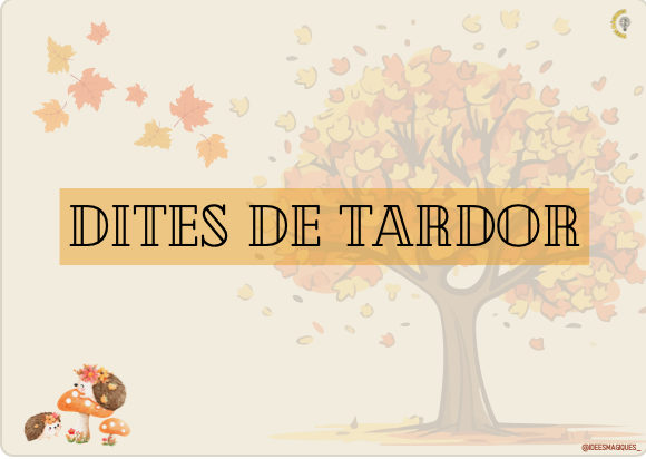 DITES DE TARDOR