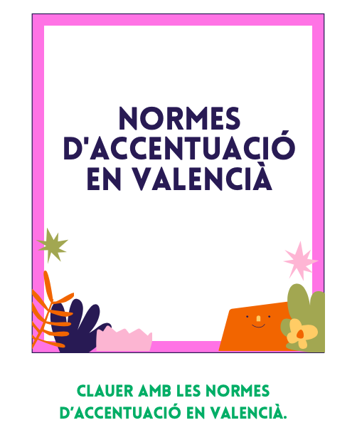 CLAUER AMB LES NORMES D'ACCENTUACIÓ EN VALENCIÀ