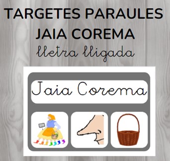 Targetes paraules JAIA COREMA - lletra lligada