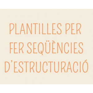 Plantilles seqüències estructuració TEA