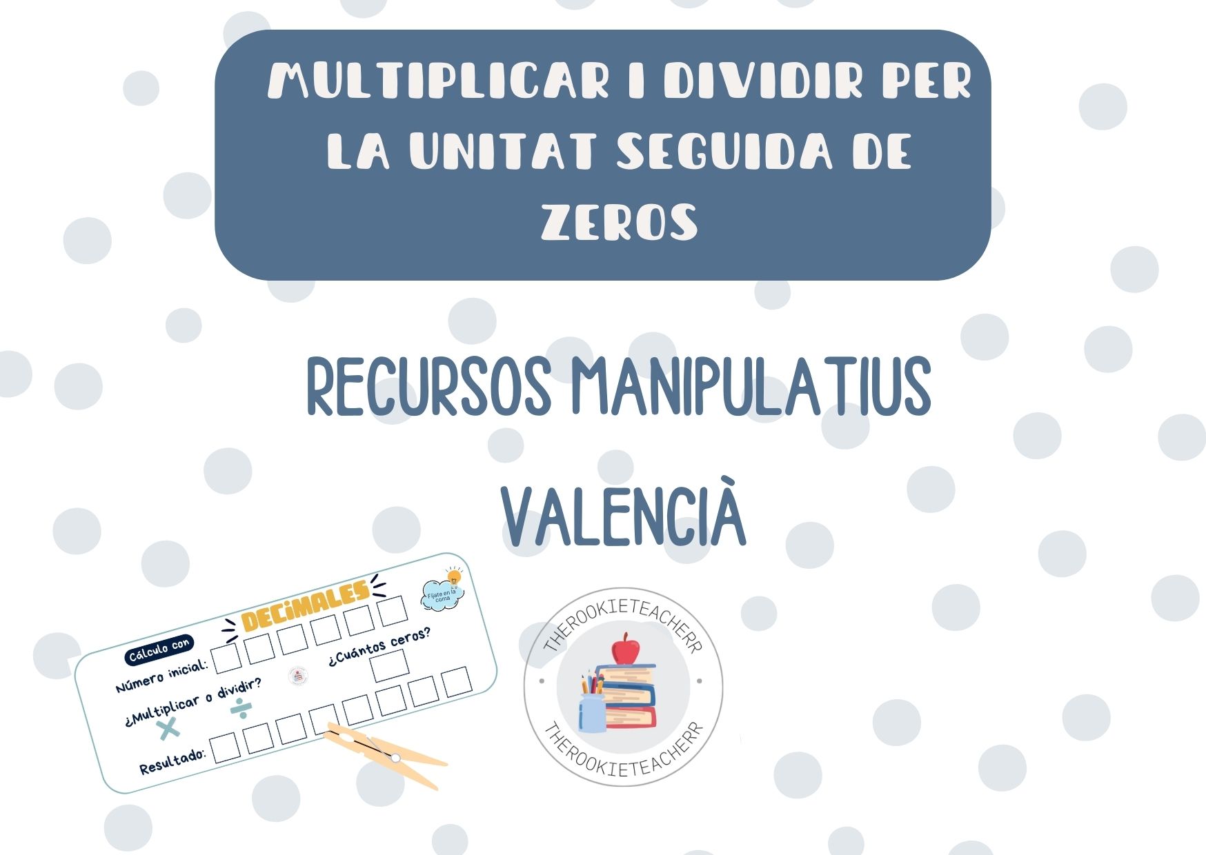 Multiplicar i dividir per la unitat seguida de zeros