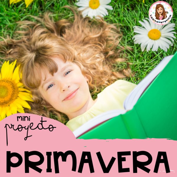 Miniproyecto PRIMAVERA  / Spring Project. Todo sobre la primavera