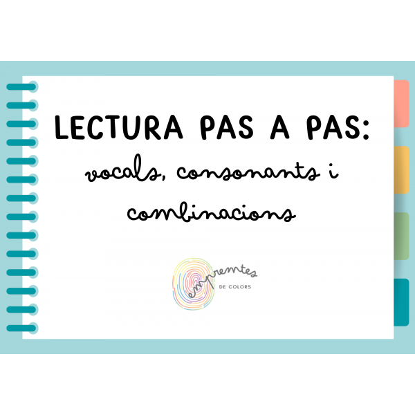 LECTURA PAS A PAS: VOCALS, CONSONANTS I COMBINACIONS