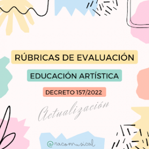 RÚBRICAS EDUCACIÓN ARTÍSTICA (175/2022)