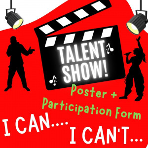 Talent Show poster + participation form (I can / I can't)