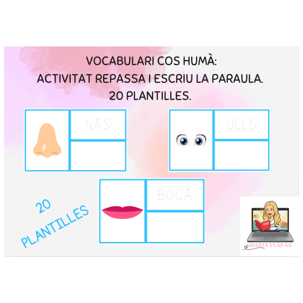 EL COS HUMÀ ACTIVITAT VOCABULARI. LECTURA I ESCRIPTURA. REPASSA I ESCRIU LA PARAULA. 20 PLANTILLES. LLETRA DE PAL.